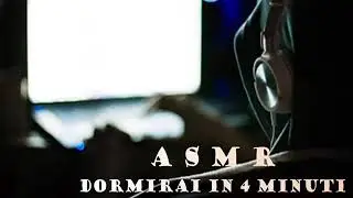 ASMR Ita - VOCE MASCHILE - Dormirai in 4 minuti - Soft spoken, whispering