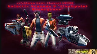 syfy88man Game Channel SWTOR Galactic Seasons 9 &ldquo;Flashpoint Resurgence&rdquo;