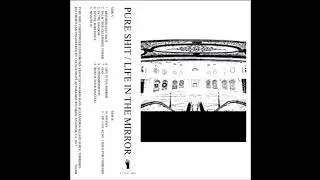 Pure Shit - Life In The Mirror (2018) [Full Album]