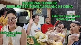 KULINERAN TERAKHIR SEBELUM ISTRI KEMBALI PULANG KE CHINA