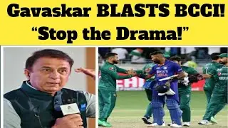 Sunil Gavaskar EXPOSES BCCI! Calls Out Double Standards on Pakistan Series