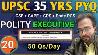 UPSC PYQ Polity Executive | 50 Questions/Day | CSE + CAPF + CDS + State PCS | 35 Yrs PYQs