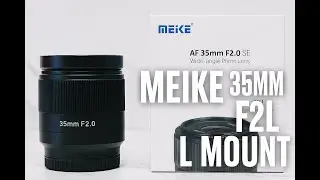 Объектив MEIKE 35 мм F2 | Крепление L | Распаковка | Примеры фотографий | Примеры видео