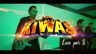 LOCO POR TI (LOS KIWAS video oficial)