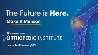 Introducing the Munson Healthcare Orthopedic Institute