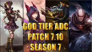 Best ADC | God Tier | patch 7.10 Season 7 League of legends
