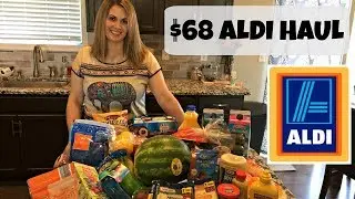 $68 ALDI HAUL :: FAMILY OF 5 :: AUGUST 23, 2017