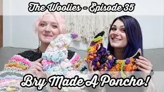 The Woolies Podcast - Episode 35 - Bry Made A Poncho!
