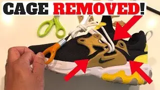 CUSTOM NIKE REACT PRESTO CAGE REMOVAL TUTORIAL!