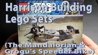Harrison Building Lego Sets (The Mandalorian & Grogu's Speeder Bike)