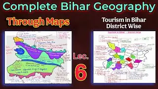 Bihar Geography Through Maps | Tourism in Bihar Districtwise