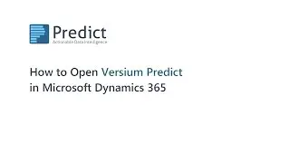 How to open Versium Predict in Microsoft Dynamics 365