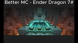 The Ender Dragon! Preparing for Endgame bosses - Better MC #7 - Minecraft Modpack