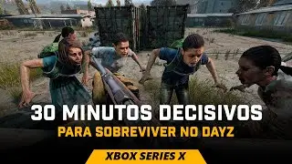 🎮 DAYZ XBOX SERIES X | COMO SOBREVIVER NO INICIO #05