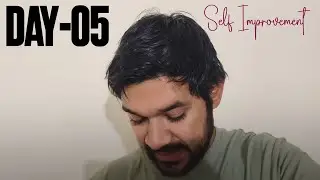 Self Improvement Journey (day -5)
