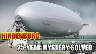 Hindenburg Disaster Exposed: 75 Years of Mysteries Solved | Future Of Humanity