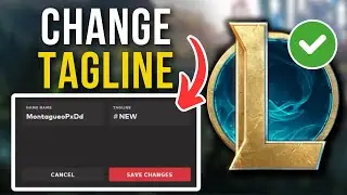 How To Change Tagline In League Of Legends (2026)