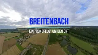 Breitenbach - Ein Rundflug um den Ort