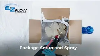 E-Z Flow Foam Systems: Package Setup and Spray 🔹