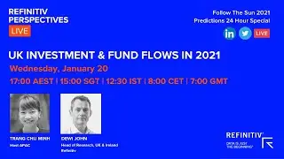 Follow The Sun 2021 Predictions 24-Hour Special: UK INVESTMENT & FUND FLOWS IN 2021