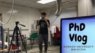 PhD Student Vlog @ Monash University Malaysia
