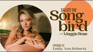 Maggie Rose - Salute the Songbird: Emily Ann Roberts