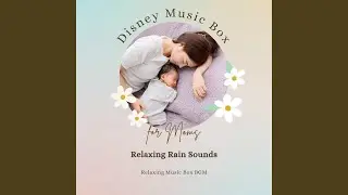 Ratatouille Main Theme - Relaxing Music Box for Parents and Children (Cover) (Pixar movie...