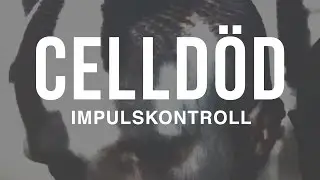 Celld&ouml;d - Impulskontroll