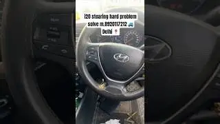 i20 steering hard m.8920117212 #i20 #delhi #shorts #youtubeshorts #i20lover #india