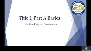 Title I, Part A Basics   New Coordinator Training (2021)