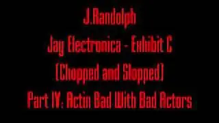 Jay Electronica - Exhibit C chopped and slopped by J.Randolph