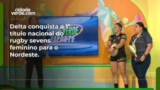 Delta conquista o 1&ordm; t&iacute;tulo nacional do rugby sevens feminino para o Nordeste.