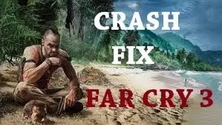 Far Cry 3 Crash Fix (Solved)