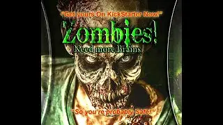Zombies! Need more Brains, the card game, now on KickStarter.