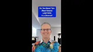 Do You Need Two [Real Estate] Lawyers