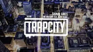 Trap City WE ARE FURY   Signal Fires feat  Alina Renae TLzqONn0SQE