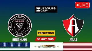 Inter Miami VS Atlas | Leagues Cup Match Prediction