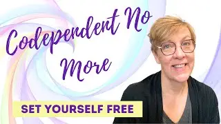 Codependent No More Meditation- Set yourself free from false responsibility