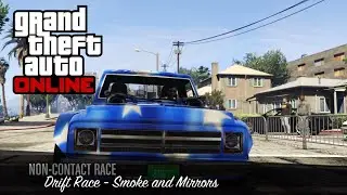 GTA Online: Drift Race - Smoke and Mirrors