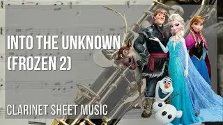 Clarinet Sheet Music: How to play Into the Unknown (Frozen 2) by Idina Menzel