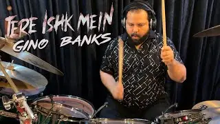 Gino Banks (drumcam) - Tere Ishk Mein