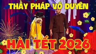 Khán giả CƯỜI CHẤN ĐỘNG với THẤY PHÁP VÔ DUYÊN | Hài Hoài Linh | Hài Việt Nam | Hài Tết 2026