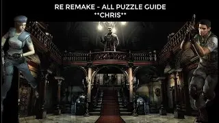 RESIDENT EVIL 1 REMAKE  ALL PUZZLE GUIDE **CHRIS**