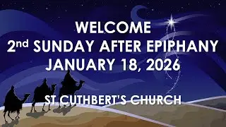 Second Sunday After Epiphany - January 18, 2026 - St. Cuthbert's Anglican Church