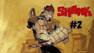Shank - Capitulo 2 - gameplay sin comentarios