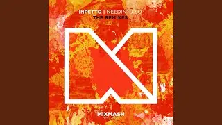 Needin' U So (Tom Tyger Remix)
