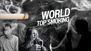TOP Smoking Rates by Country and Gender in 2025 | Global Comparison