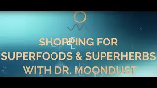 Shopping for Superfoods and Superherbs