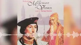 Shakespeare's The Merchant of Venice - Dramatic Reading by Partap Sharma - Part 01