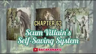 SVSSS Chapter 62 (BL Novel Audio Luo BingHe x Shen QingQiu) Scum Villain's Self-Saving System (Indo)